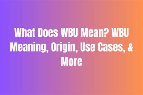 The questionWBU is typically typed in lowercase in actual messages and indicates mutual interest in a discussion. Examples of how your teen might use the slang term WBU: …